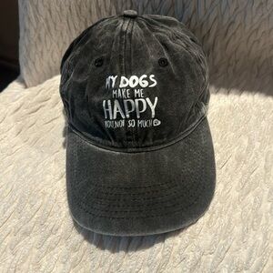 My dogs make me happy you not so much Unisex Hat